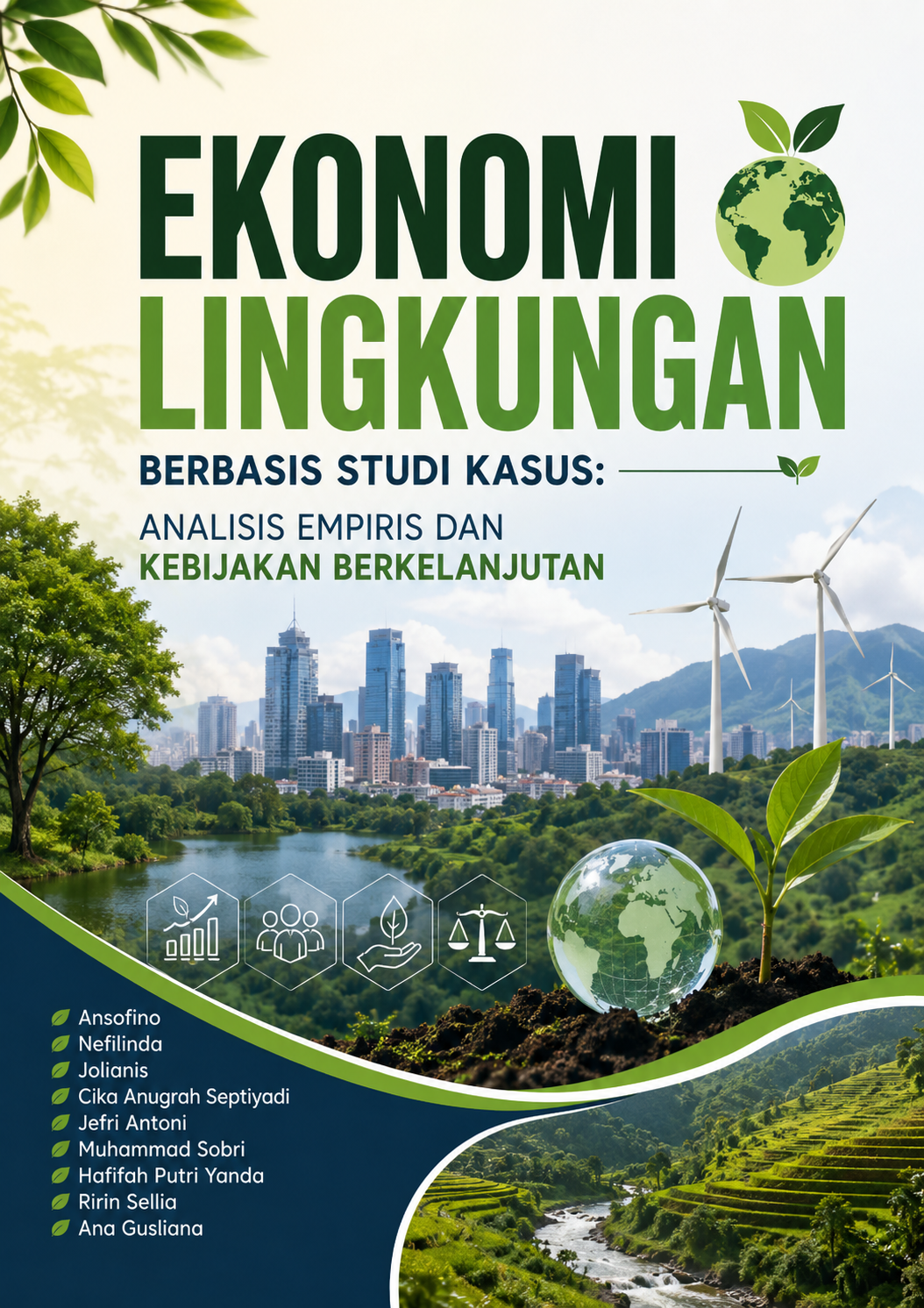 Ekonomi Lingkungan Berbasis Studi Kasus: Analisis Empiris dan Kebijakan Berkelanjutan