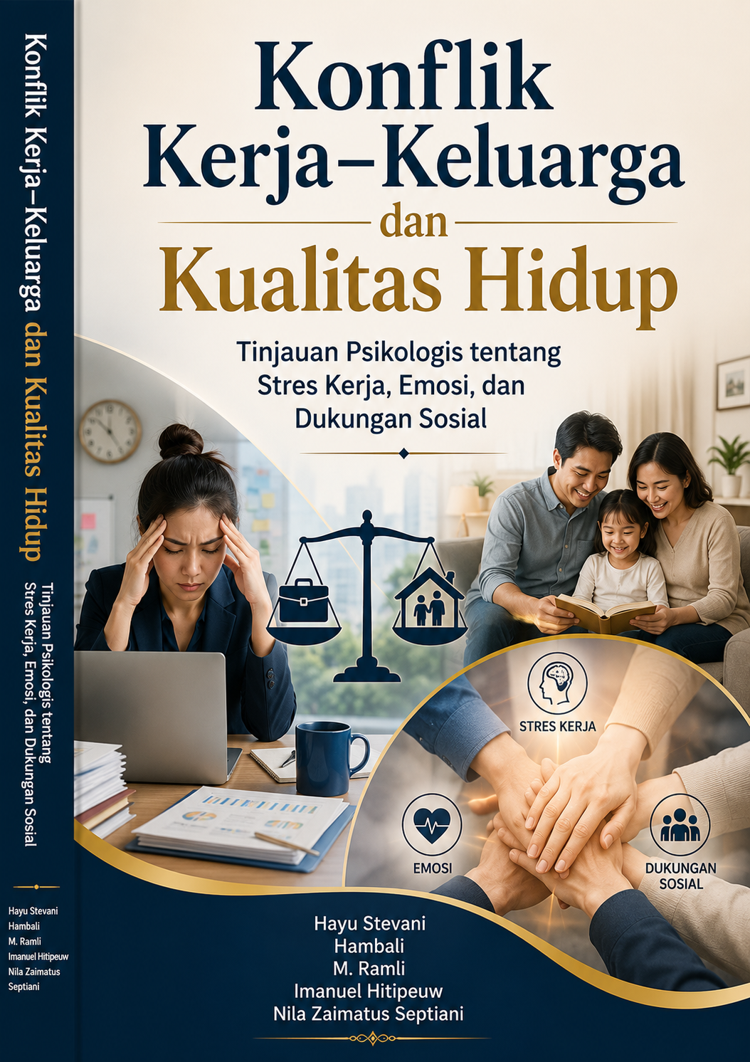 Konflik Kerja–Keluarga dan Kualitas Hidup: Tinjauan Psikologis tentang Stres Kerja, Emosi, dan Dukungan Sosial