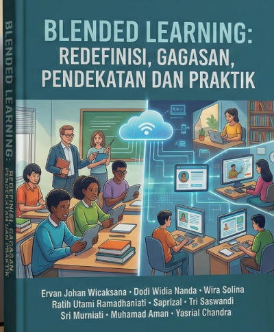 BLENDED LEARNING: REDEFINISI, GAGASAN, PENDEKATAN DAN PRAKTIK